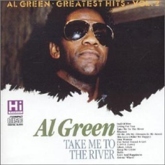 Take Me To The River : Greatest Hits Vol. 2